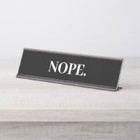 Nope No Office Funny Name Plate