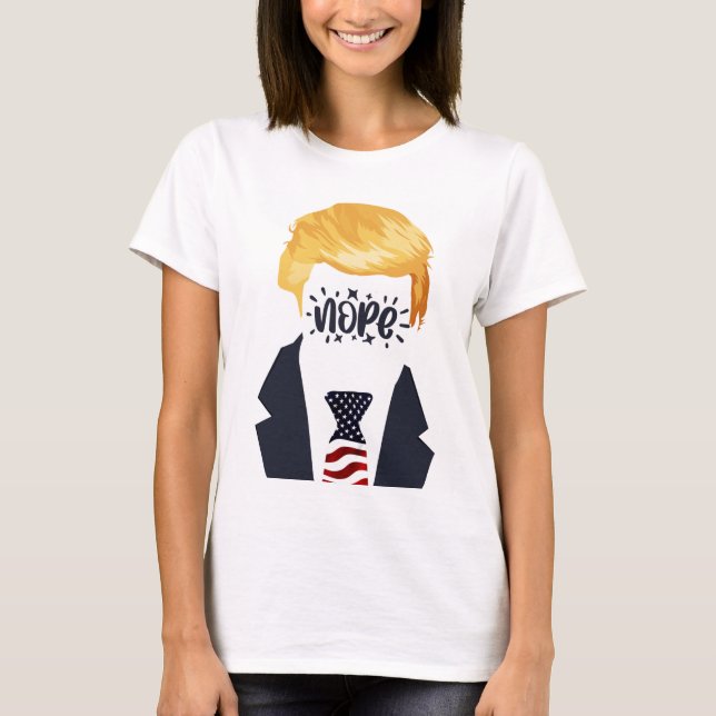 Nope not again funny trump t-shirt (Front)