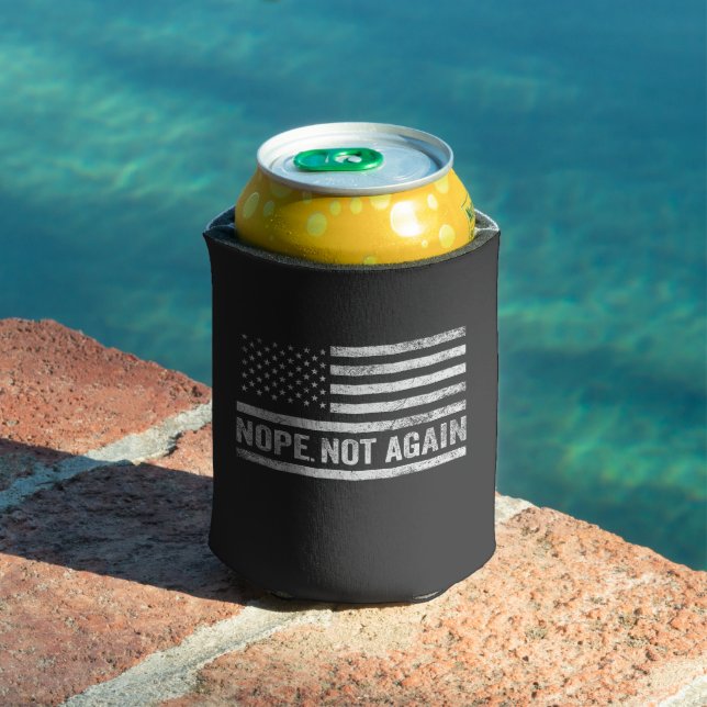 Nope Not Again Funny USA Flag Republican Trump Can Cooler (In Situ Pool)