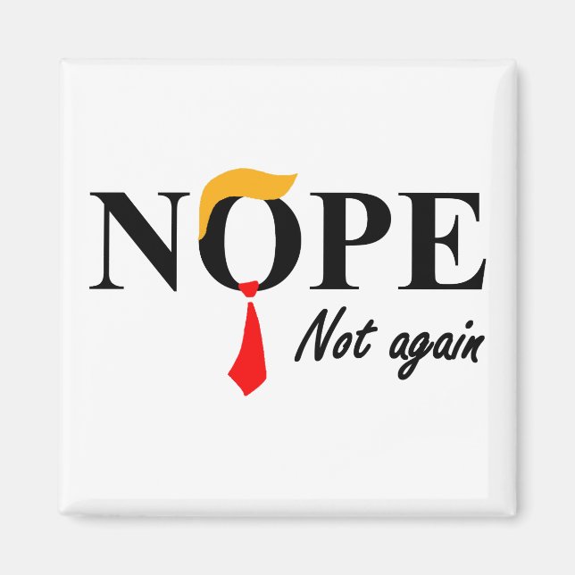Nope. Not Again. Magnet (Front)