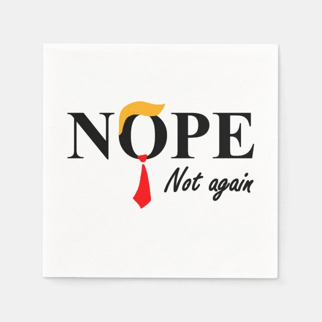 Nope. Not Again. Napkins (Front)
