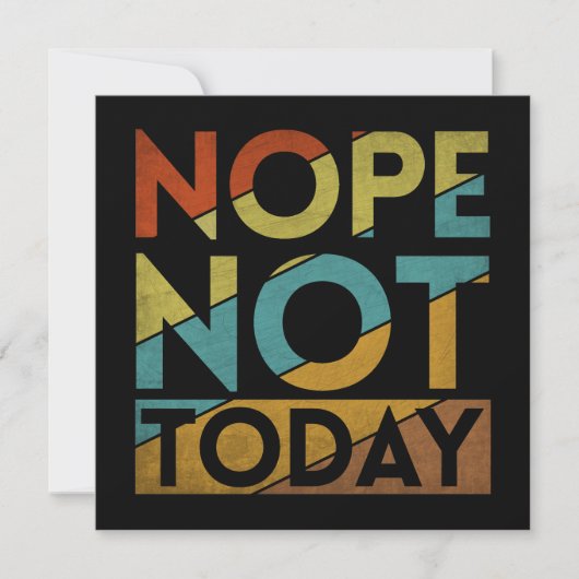 NOPE NOT TODAY (Front)