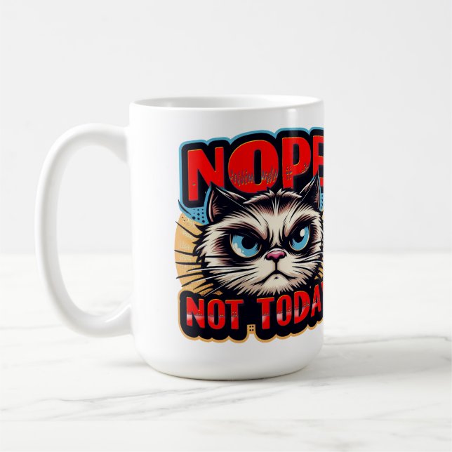 Nope, Not Today! Cat - Funny Coffee Mug (Left)