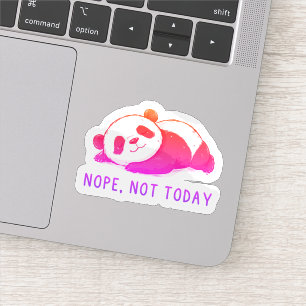 Nope, Not Today Funny Panda Sticker