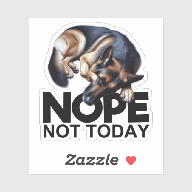 Nope Not Today German Shepherd Sticker (Sheet)