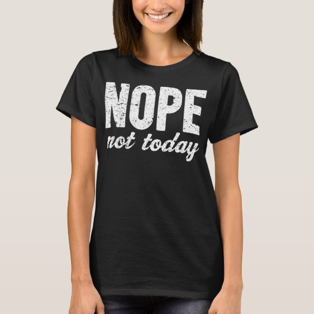 shirt that says nope