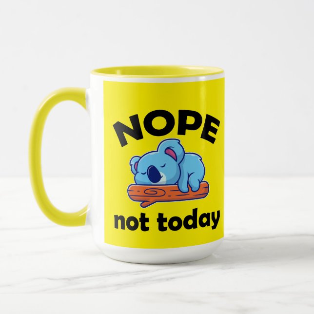 NOPE, not today. Lazy Koala. Mug (Left)