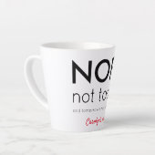 NOPE Not today.  Personalised, your name Latte Mug (Left Angle)