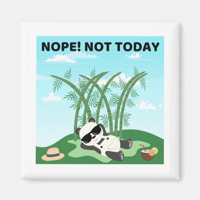 Nope! Not Today Pun Square Magnet (Front)
