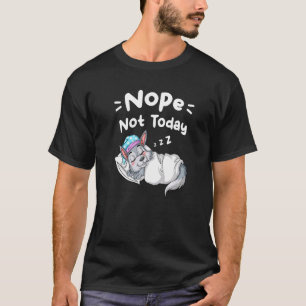 Nope Not Today Sarcastic Sayings Sleeping Wolf T-Shirt