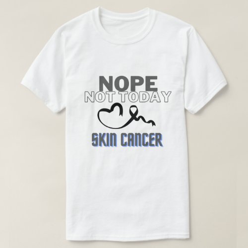 NOPENOT TODAY SKIN CANCER UNISEX T_Shirt