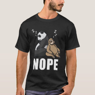 Nope not today Sloth Women s Children s Men Chill  T-Shirt