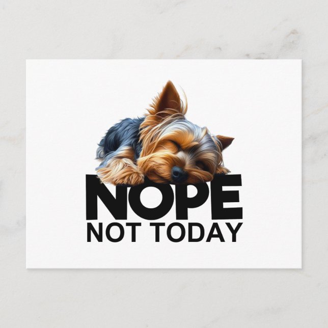 Nope Not Today Yorkshire Terrier Postcard (Front)