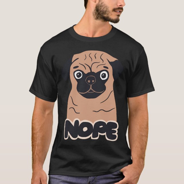 Nope pug dog drawing T-Shirt (Front)