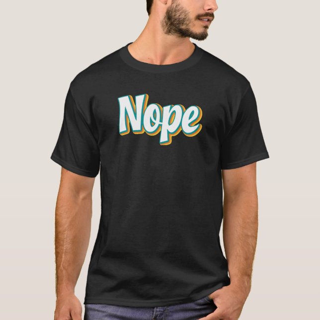 Nope Retro T-Shirt (Front)