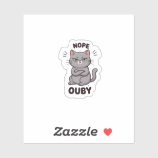 NOPE! Says the Cat – Funny Sassy Cat Sticker