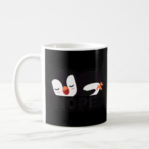 Nope Sea Bird King Emperor Penguin   Penguin  Coffee Mug