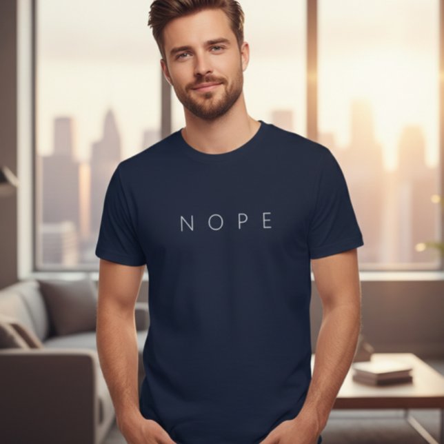Nope Shirt, Minimalist Shirt, Sarcastic T-shirt (Creator Uploaded)