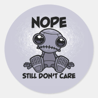 Nope Still Don't Care Cute Indifferent Robot Classic Round Sticker