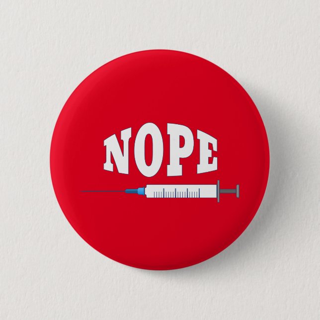 NOPE To The Vaccine Button (Front)