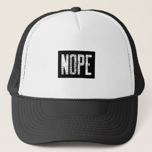 NOPE TRUCKER HAT