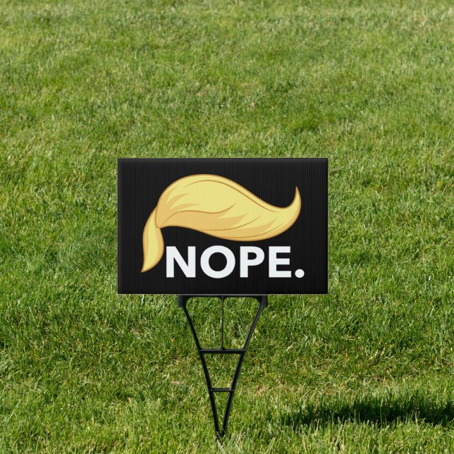 Nope Trump - No Trump - Ant-Trump Democratic Sign (Insitu)
