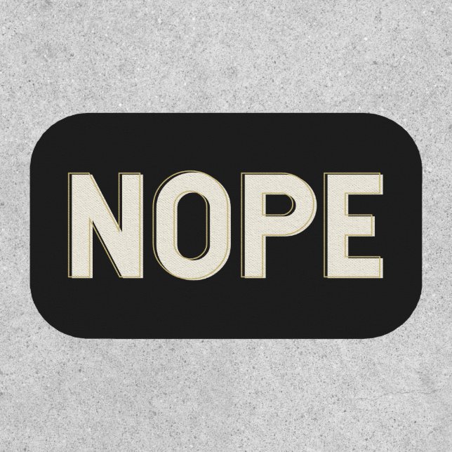 NOPE Typography Design Bold Lettering Sassy Patch (Front)