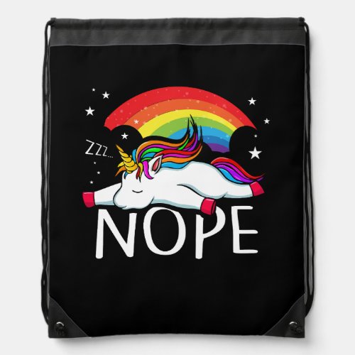 Nope Unicorn Nah Not Gonna Do It Funny Lazy Rainbo Drawstring Bag