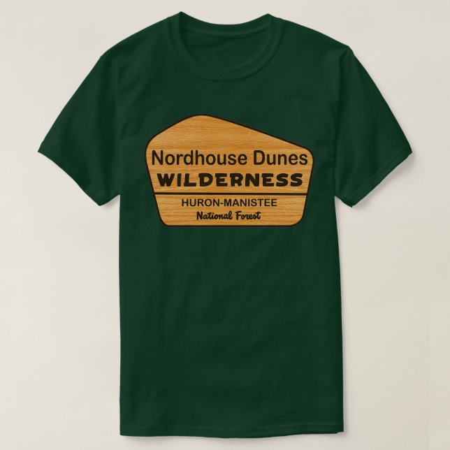 Nordhouse Dunes HuronManis National Forest T-Shirt (Design Front)