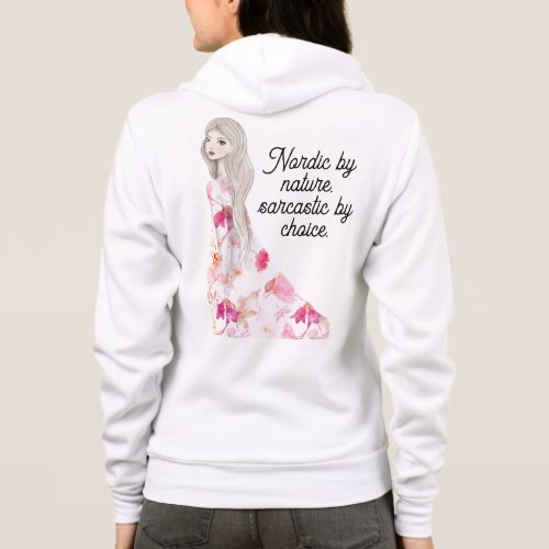 NORDIC BY NATURE SARCASTIC BY CHOICE GIRL ART HOODIE