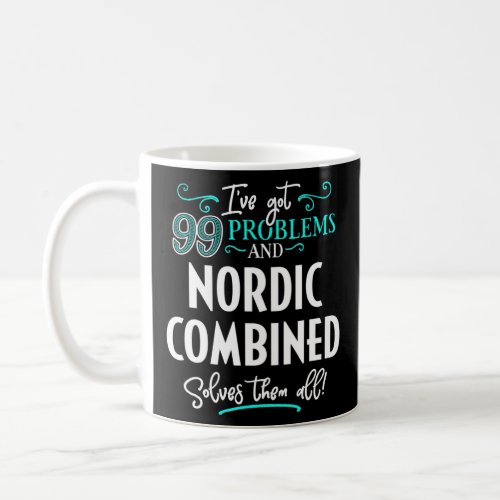 Nordic Combined _ Nordic Combined Solves Them All  Coffee Mug