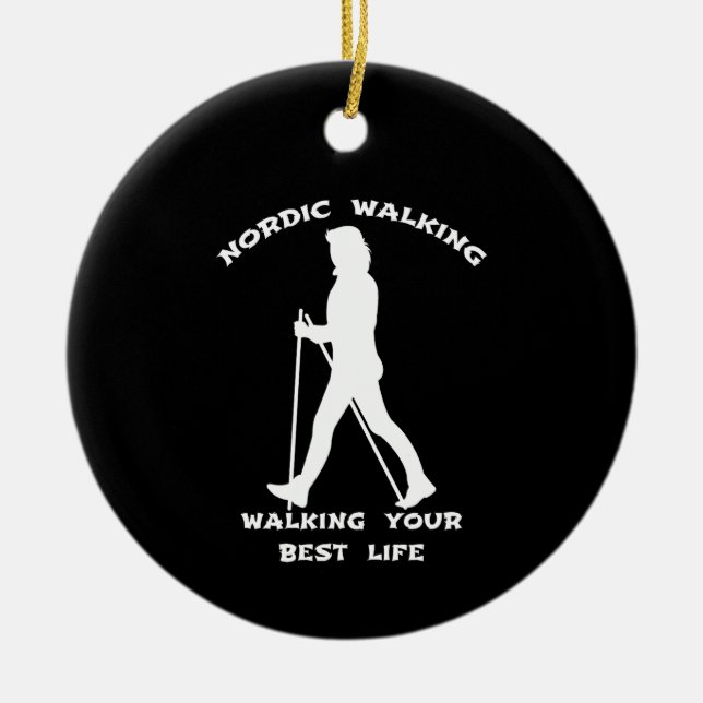 Nordic Walking - Walking Your Best Life Ceramic Ornament (Front)
