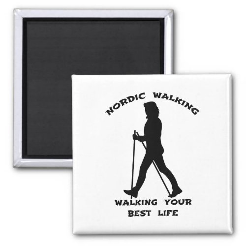 Nordic Walking _ Walking Your Best Life Magnet