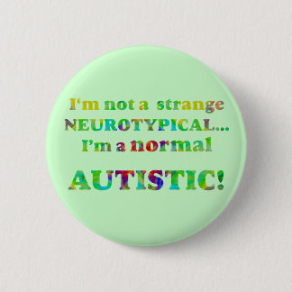 Normal Autistic Buttons