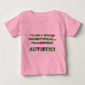 Normal Autistic Infant T-Shirts
