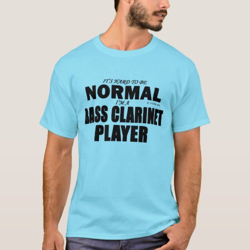 Normal Bass Clarinet Player T_Shirt