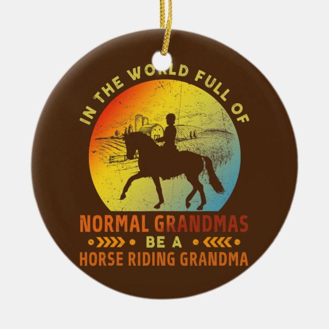 Normal Grandma Proud Horse Riding Grandma Retro Ceramic Ornament (Front)