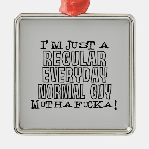 Normal Guy Metal Ornament