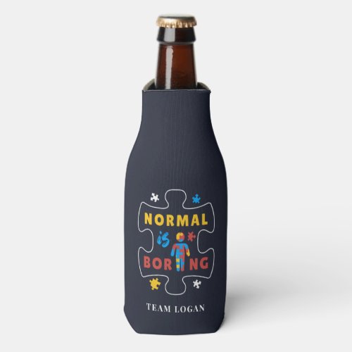 Normal is Boring Autism Awareness Campaign Team Bottle Cooler