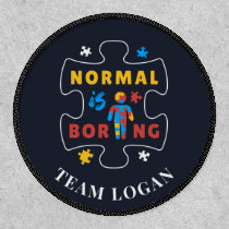 Normal is Boring Autism Awareness Matching Team Patch