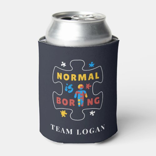 Normal is Boring Autism Awareness Puzzle Piece Can Cooler