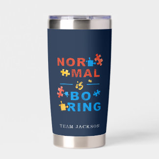 Normal is Boring Autism Awareness Support Custom Insulated Tumbler