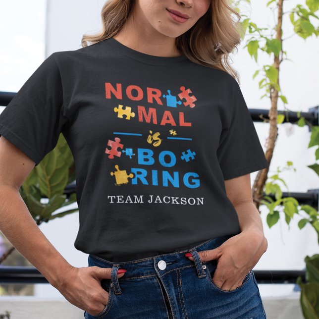 Normal is Boring Autism Awareness Support Puzzles T-Shirt (Autism Awareness Womens Custom T-Shirt)