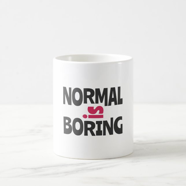 Normal is Boring Coffee Mug (Center)