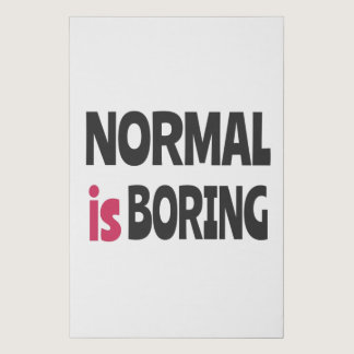 Normal is Boring Faux Canvas Print