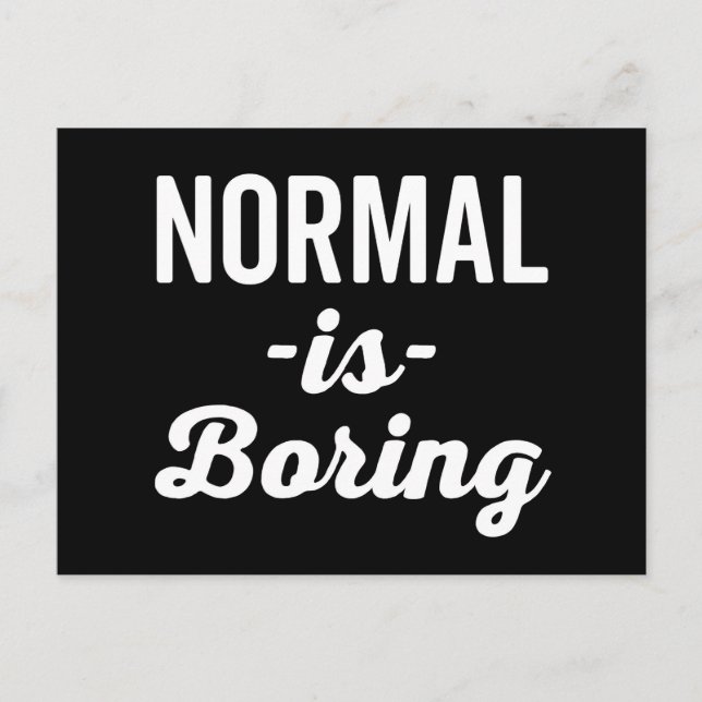 Normal Is Boring Funny Quote Postcard (Front)