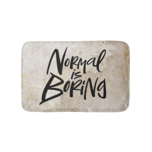 Normal Is Boring Lettering Grunge Lettering Bath Mat