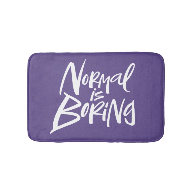 Normal Is Boring Lettering Violet Purple Artist Bathroom Mat (Front)