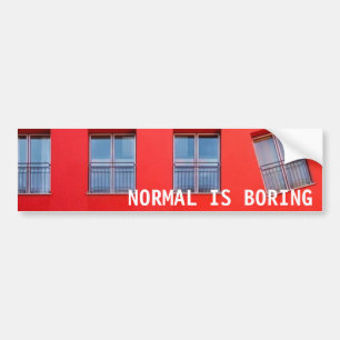 Normal is Boring Sticker