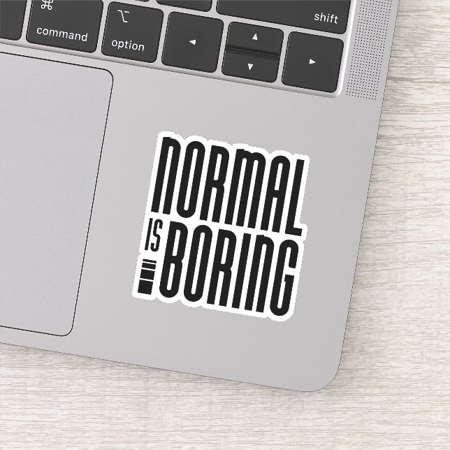 Normal Is Boring Sticker (Detail)